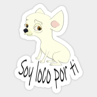 Loco por ti Chihuahua cartoon Sticker